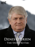 Denis O\'Brien: The Story So Far