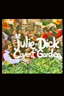 Julie and Dick at Covent Garden