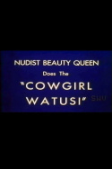 Nudist Beauty Queen Does the \'Cowgirl Watusi\'