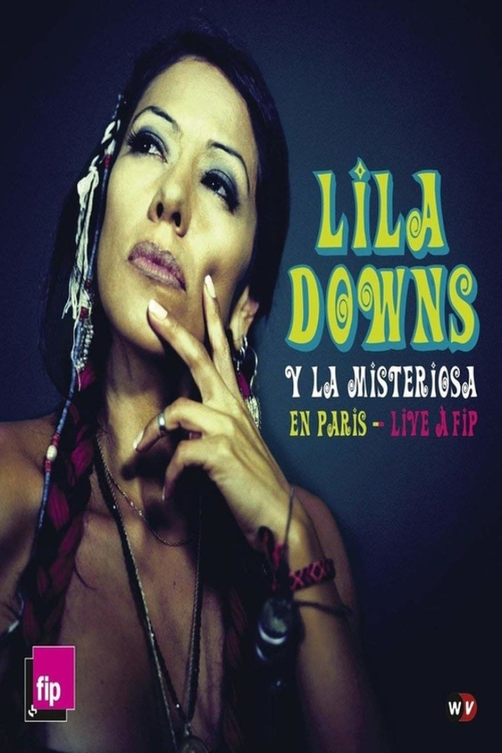 Lila Downs y La Misteriosa en París - Live à FIP i gruppen Alla filmer hos Mohamad shop (535606)