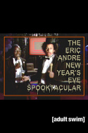 The Eric Andre New Year\'s Eve Spooktacular