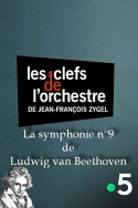 Les clefs de l\'orchestre de Jean-François Zygel - La symphonie n°9 de Ludwig van Beethoven