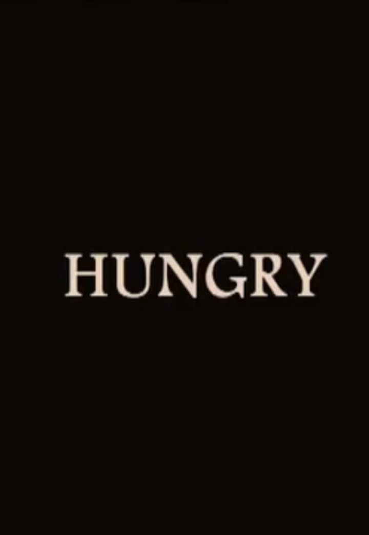 Hungry i gruppen Alla filmer / Drama hos Mohamad shop (544229)