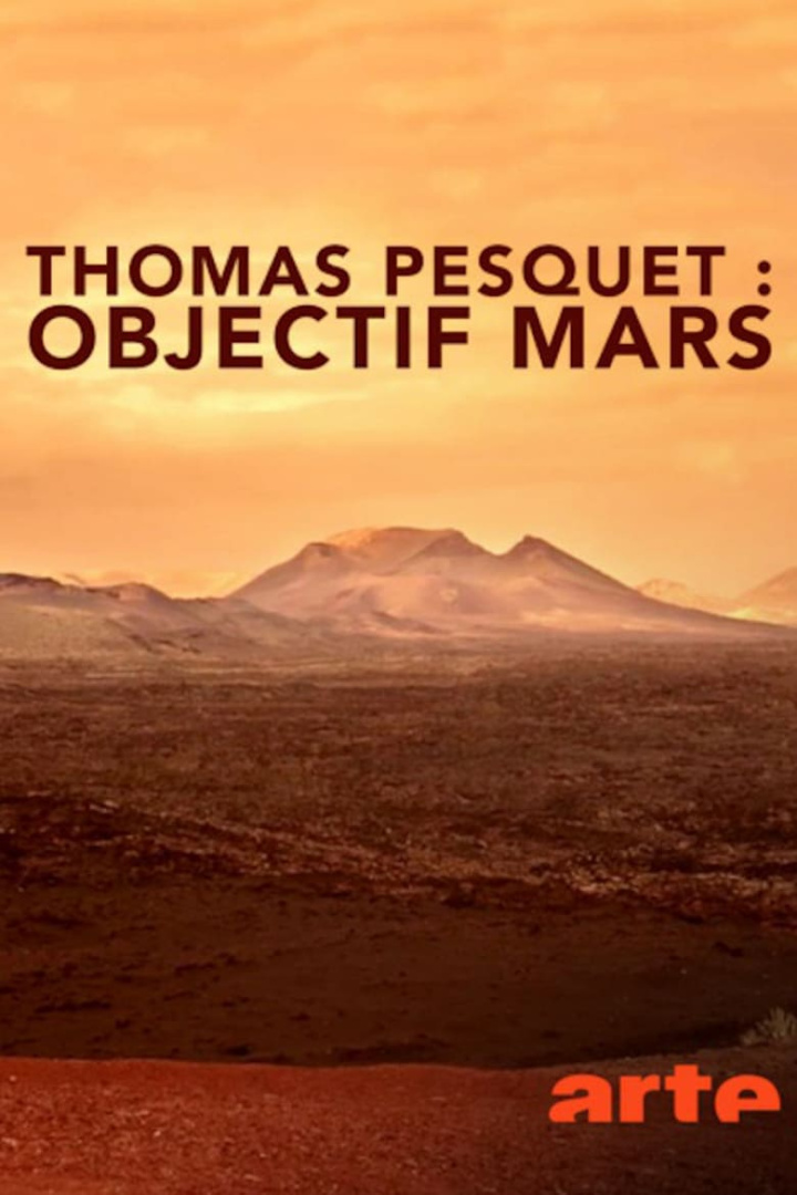 Thomas Pesquet : objectif Mars i gruppen Alla filmer / Documentary hos Mohamad shop (546797)