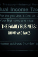 The Family Business: Trump and Taxes