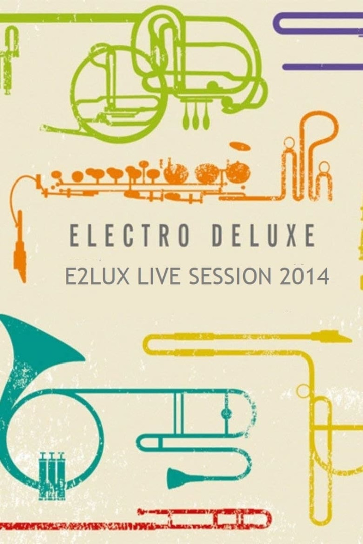 Electro Deluxe E2lux Live Sessions i gruppen Alla filmer hos Mohamad shop (553552)
