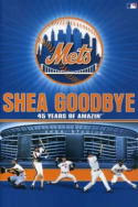 Shea Goodbye: 45 Years of Amazin\' Mets