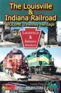 The Louisville & Indiana Railroad - Volume 3 Pennsy Heritage
