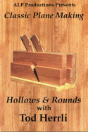 Classic Plane Making: Volume 1 - Hollows & Rounds