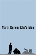 North Korea: Kim\'s Men