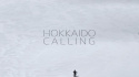 Hokkaido Calling