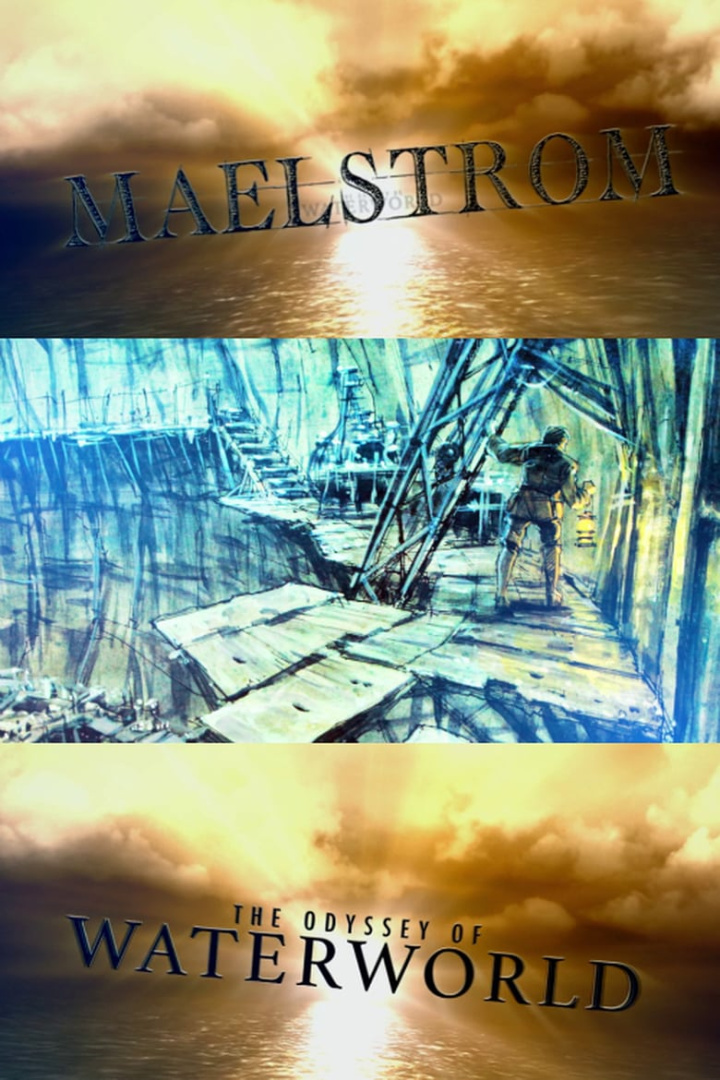 Maelstrom: The Odyssey of Waterworld i gruppen Alla filmer / Documentary hos Mohamad shop (570042)