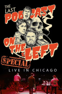 Last Podcast on the Left:  Live in Chicago