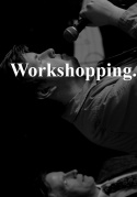 Workshopping