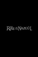 The Rise of the Nazgul
