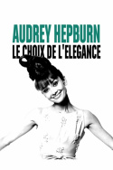 Audrey Hepburn, le choix de l\'élégance