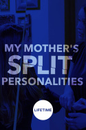 My Mother\'s Split Personalities