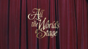 All The World\'s A Stage