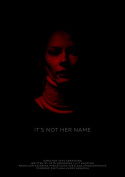 It\'s Not Her Name