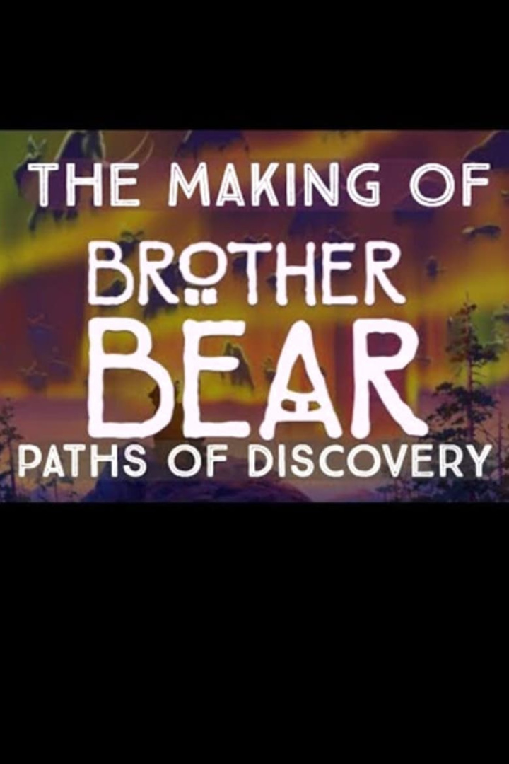 Paths of Discovery: The Making of Brother Bear i gruppen Alla filmer / Documentary hos Mohamad shop (575505)