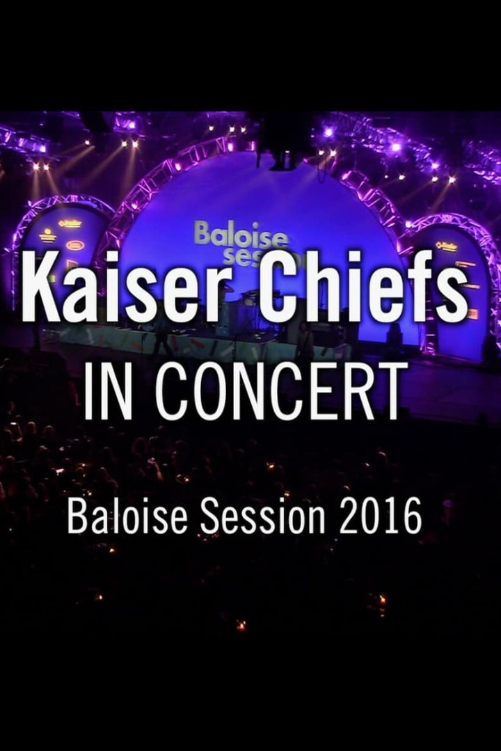 Kaiser Chiefs - Baloise Session i gruppen Alla filmer / Music hos Mohamad shop (578945)
