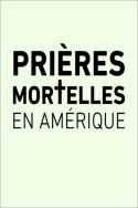 Prières mortelles en Amérique