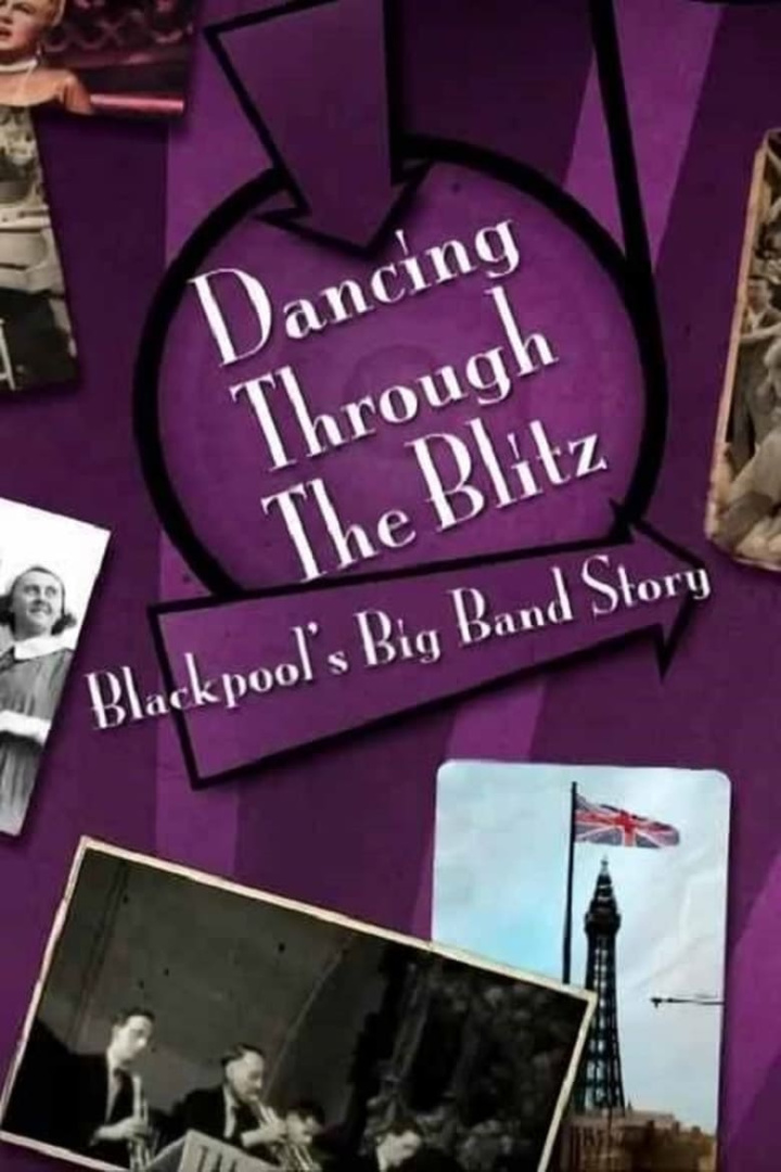 Dancing Through the Blitz: Blackpool\'s Big Band Story i gruppen Alla filmer / Documentary hos Mohamad shop (579734)