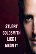 Stuart Goldsmith: Like I Mean It