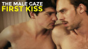 The Male Gaze: First Kiss