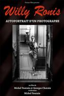 Willy Ronis, autoportrait d\'un photographe