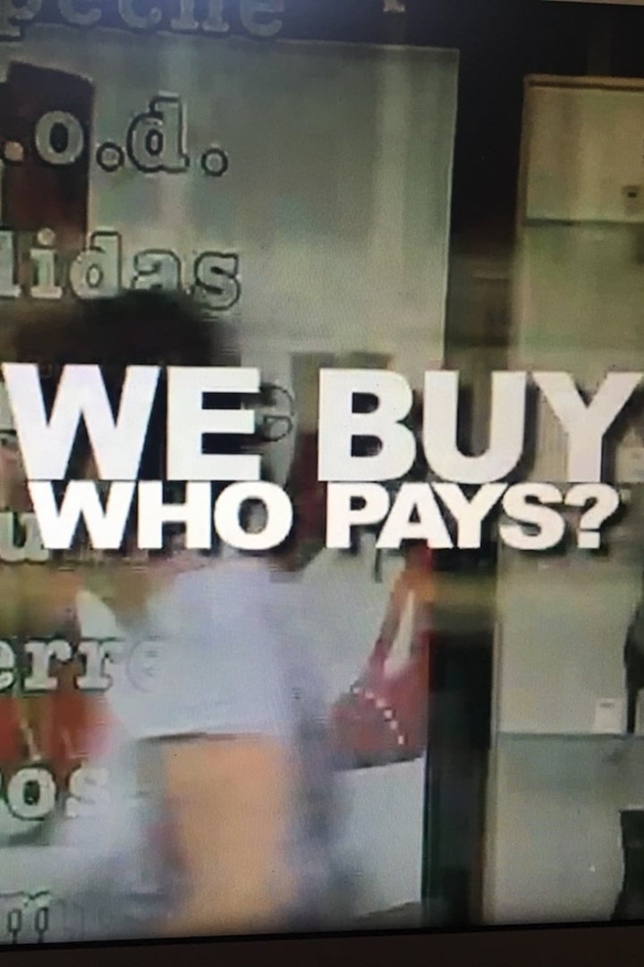 We Buy, Who Pays? i gruppen Alla filmer / Documentary hos Mohamad shop (586750)