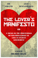 The Lover\'s Manifesto or A Thesis on the Proceedings or Non-Proceedings of Love in Student Government