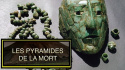 Les pyramides de la mort
