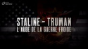 Staline-Truman, l\'aube de la guerre froide