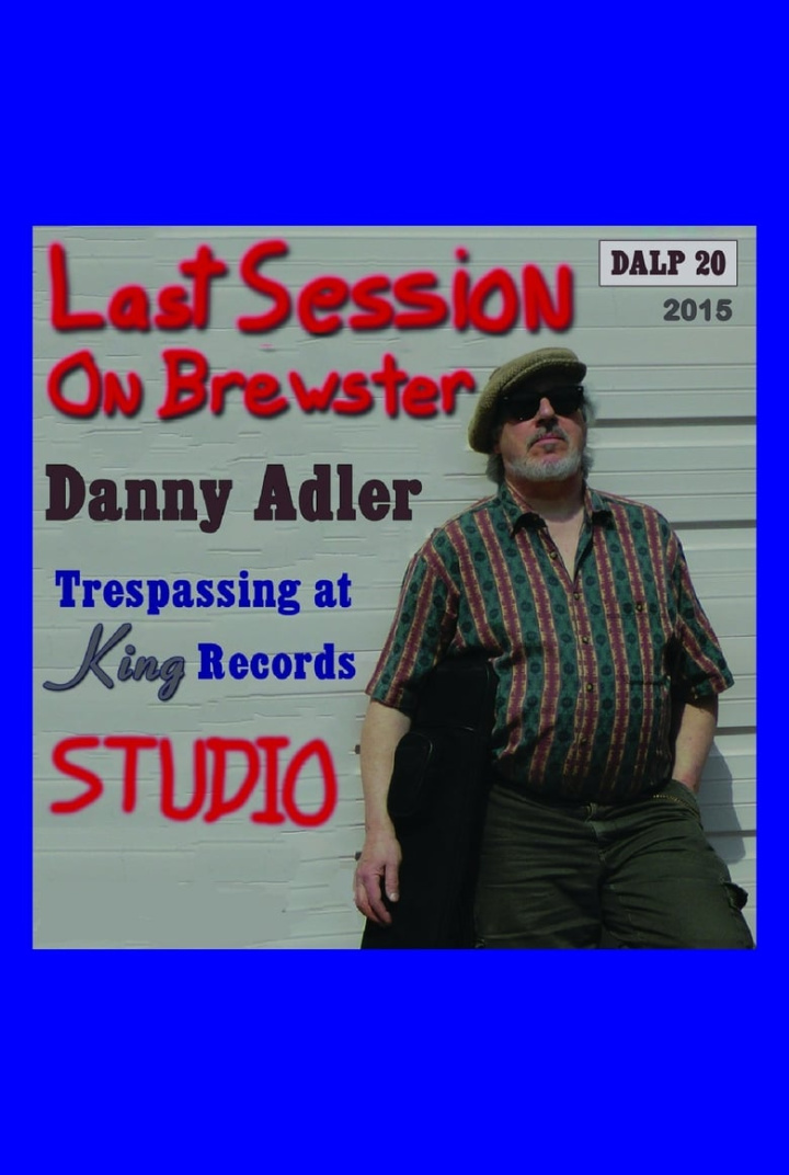 Danny Adler: Trespassin\' at King Records - The Last Session on Brewster i gruppen Alla filmer / Music hos Mohamad shop (601619)