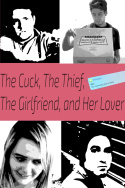 The Cuck, The Thief, The Girlfriend, and Her Lover