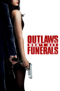 Outlaws Don\'t Get Funerals