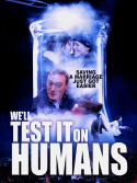 We\'ll Test It on Humans