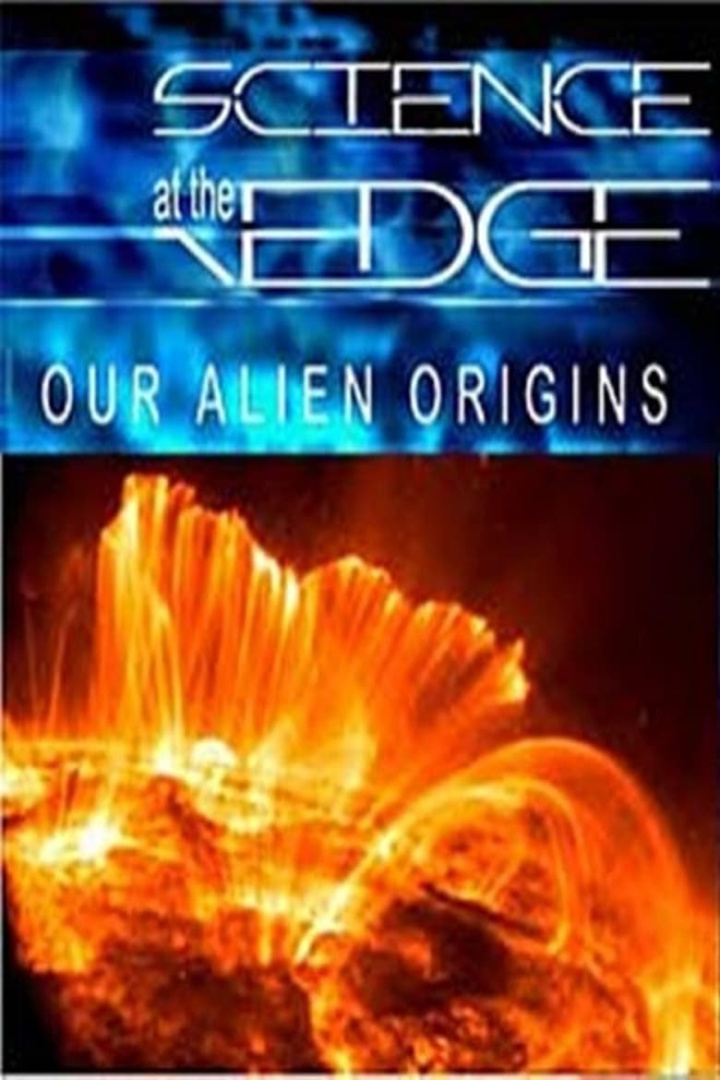 Science at the Edge: Our Alien Origins i gruppen Alla filmer / Documentary hos Mohamad shop (604170)