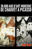 36 000 Ans D\'art Moderne, De Chauvet à Picasso