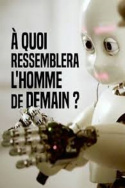 À quoi ressemblera l\'homme de demain