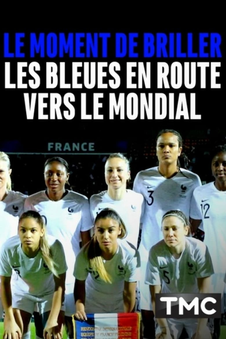 Le moment de briller : les Bleues en route vers le Mondial i gruppen Alla filmer / Documentary hos Mohamad shop (606200)