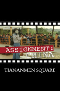 Assignment China: Tiananmen Square