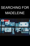 Searching for Madeleine