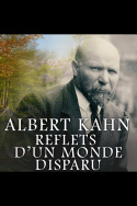 Albert Kahn, reflets d\'un monde disparu