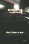 David Lynch: Don\'t Look at Me