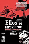 Ellos se atrevieron - La Revolución Rusa de 1917