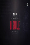 ONU : la bataille de De Gaulle, 1944-1945