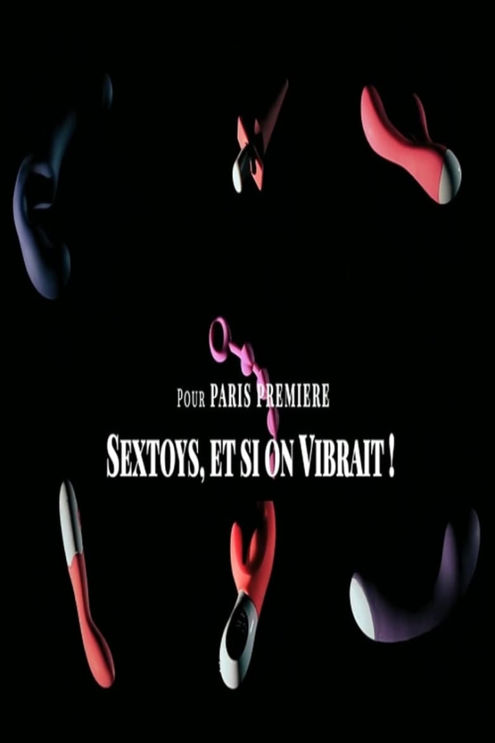 Sextoys, et si on vibrait i gruppen Alla filmer / Documentary hos Mohamad shop (609166)