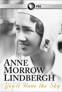 You\'ll Have the Sky: The Life and Work of Anne Morrow Lindbergh
